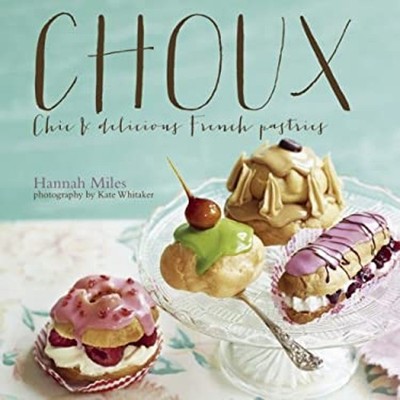 Cream Puffs : And Other Delicious French Pastries Hardcover Hanna