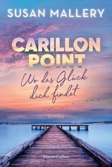 Carillon Point - Wo das Glück dich findet: Roman | ... | Buch | Zustand sehr gut - Bild 1 von 2