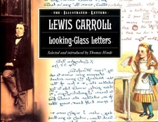 LEWIS CARROLL: LOOKING-GLASS LETTERS By Thomas Hinde - Hardcover Mint Condition