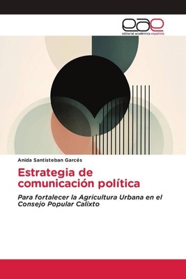 Estrategia de comunicación política Anida Santisteban Garcés Taschenbuch 2023