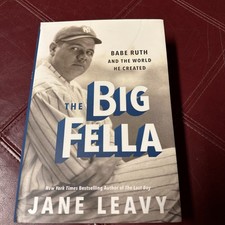 The Big Fella: Babe Ruth and the World He Created