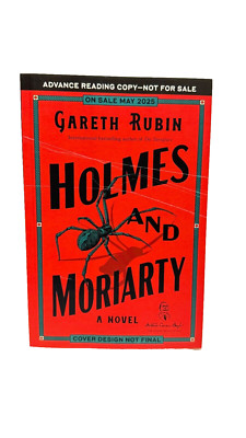 Holmes and Moriarty by Gareth Rubin ARC Uncorrected Proof