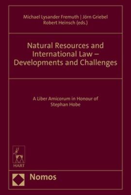 Natural Resources and International Law - Developments and Challenges : A Lib...