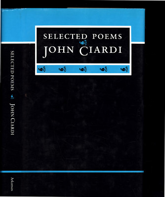 JOHN CIARDI SELECTED UNIVERSITY OF ARKANSAS PRESS H/C D/J