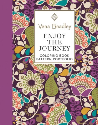 Vera Bradley Enjoy the Journey Coloring Book Pattern Portfolio (Design Origi...