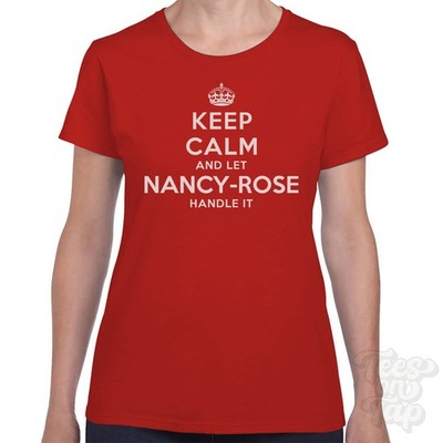 KEEP CALM AND LET NANCY-ROSE HANDLE IT T-SHIRT Herren/Damen rot/schwarz lustiges Geschenk