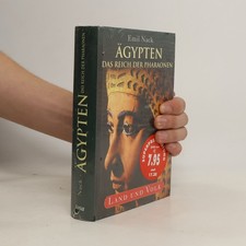 Ägypten - das Reich der Pharaonen | Emil Nack