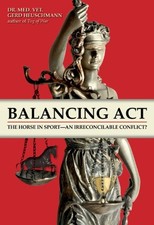 Balancing Act: The Horse in Sport - an Irreconcilable Conflict?-