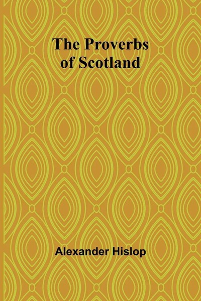 Alexander Hislop | The Proverbs Of Scotland | Taschenbuch | Englisch (2024)-image
