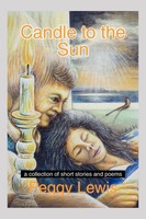 Peggy Lewis | Candle To The Sun | Taschenbuch | Englisch (2011) | Authorhouse Uk