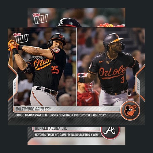 2022 Topps Now 247 BALTIMORE ORIOLES®