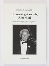 Du warst gut zu mir, Amerika! Roman einer gew...