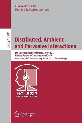 Distributed, Ambient and Pervasive Interactions - 9783319586960