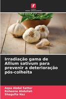 IrradiaçãO Gama De Allium Sativum Para Prevenir A DeterioraçãO PóS-Colheita Buch
