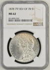 1878 Morgan 7TF Rev Of 78 $1 NGC Certified MS 62 - BLAST WHITE!