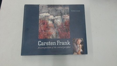 			Carsten Frank A Cosmopolitan Of The Central Periphery, Steffen La		