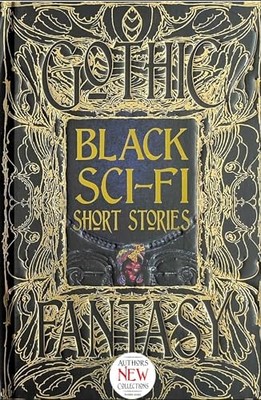 Black Sci-Fi Short Stories: Anthology of New & Class...