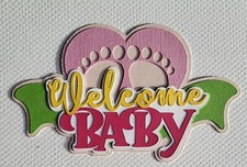Welcome Baby Girl Title . Scrapbook, Card making Paper Piecing