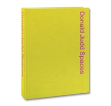Donald Judd Spaces Book *NEW* Judd Foundation