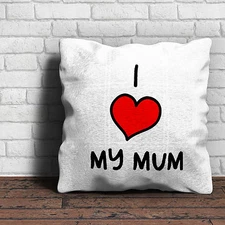 I Love My Mum - Cushion - Mothers Day Gift Mum Home Heart Love