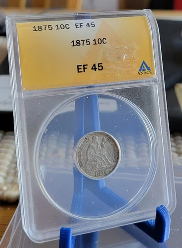1875 Seated Liberty Dime ANACS XF45
