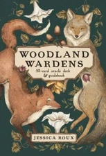 Woodland Wardens : A 52-card Oracle Deck & Guid, Paperback by Roux, Jessica, ...