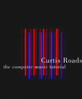 Curtis Roads | The Computer Music Tutorial | Taschenbuch | Englisch (1996)