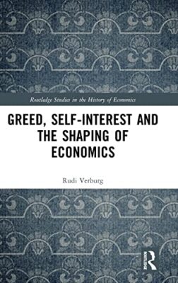 Verburg - Greed Self-Interest and the Shaping of Economics - hardback - X555z
