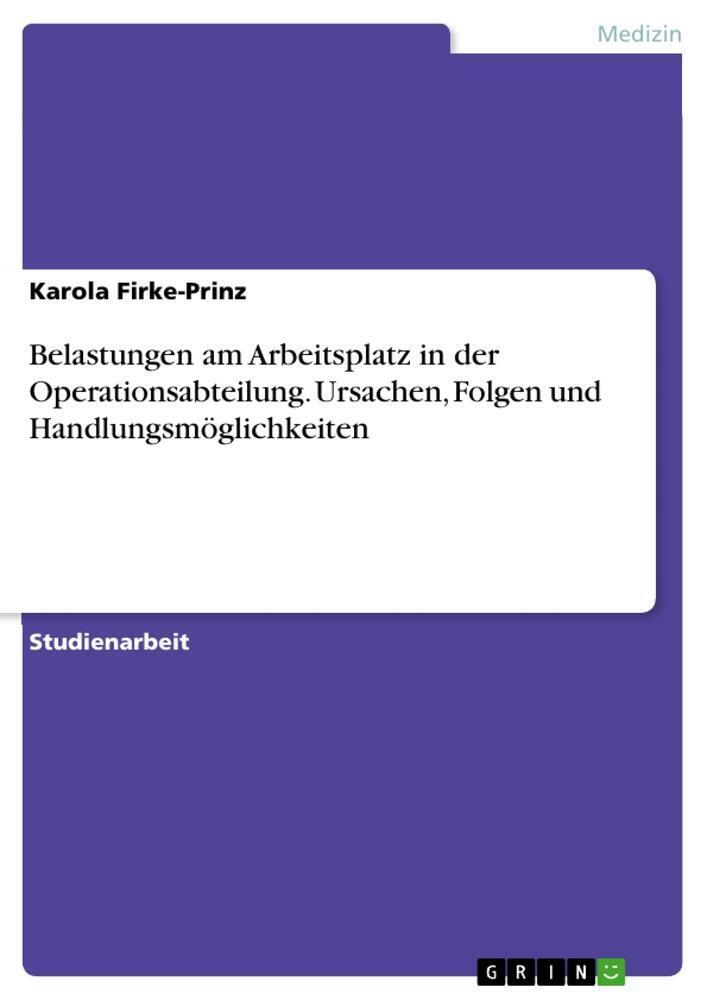 Thumbnail - Belastungen Am Arbeitsplatz In Der Operationsabteilung. Ursachen,