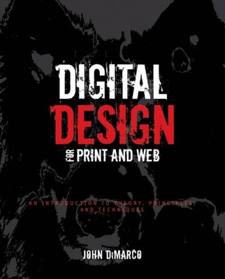 DIGITAL DESIGN FOR PRINT AND WEB AN INT by DIMARCO, JOHN P Paperback Self Help