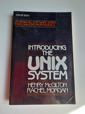Einführung in das UNIX-System von Henry McGilton und Rachel Morgan, 1983