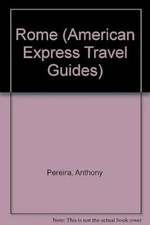 Amex Rome 4 (American Express Travel Guides), Pereira, Anthony, Used; Very Good 