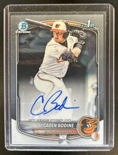 2025 Bowman Draft Caden Bodine Chrome Auto 1st Prospect #CPA-CB Orioles