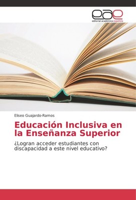 Educación Inclusiva en la Enseñanza Superior Eliseo Guajardo-Ramos