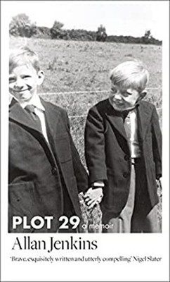 Plot 29: a Memoir: LONGLISTED for the BAILLIE GIFFORD and WELLCOM
