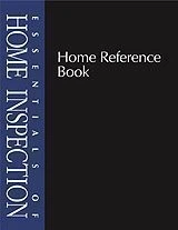 Essentials of Home Inspection: Home Reference Book