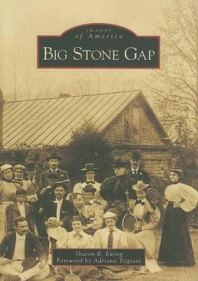 Sharon B. Ewing Big Stone Gap, Virginia (Paperback) Images of America