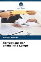 Mathias Mokube | Korruption: Der Unendliche Kampf | Taschenbuch | Deutsch (2024)