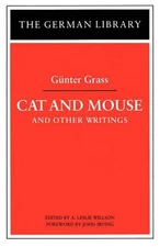 Cat and Mouse: Gnter Grass: and Other Writings by A. Leslie Willson (English) Pa