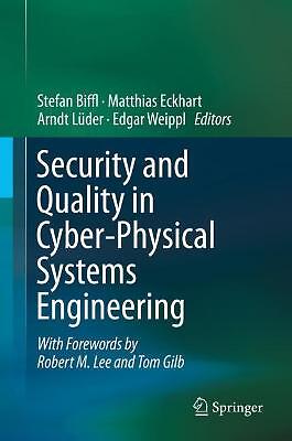 Security and Quality in Cyber-Physical Systems Engineering - 9783030253141