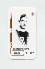#TN24113 GORDON ROBERTS Oddball Artist Proof Hockey Card