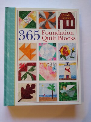 365 Foundation Quilt Blocks by Linda Causee  HB Christmas present Crafts Sewing