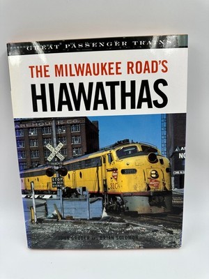 Great Passenger Trains - The Milwaukee Road,s HIAWATHAS