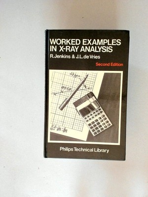 Worked Examples in X-Ray Analysis. Jenkins, R. und J. L. de Vries: