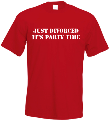 Just Divorced Its Party Time T-Shirt Novelty seperation gift T-shirt unisex - Picture 10 of 13