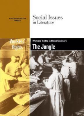 Worker's Rights in Upton Sinclair's the Jungle by Gary Wiener