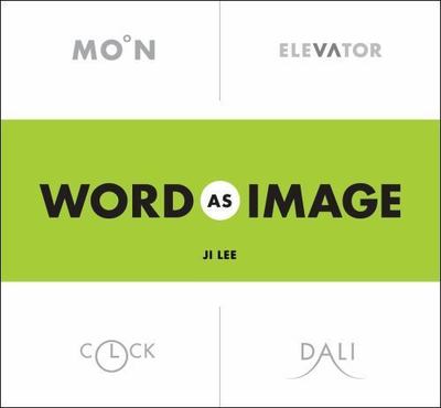 Word As Image by Ji Lee