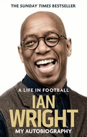 A Life In Football: My Autobiography | Ian Wright | Taschenbuch | Englisch