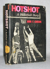 Vintage Sports Novel Book Hotshot A Basketball Story Carson 1st Ed/1st w/DJ 1961