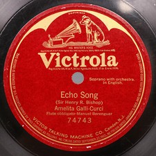 Amelita Galli-Curci – Echo Song - 1922 Single Sided 12" 78 rpm Record 74743